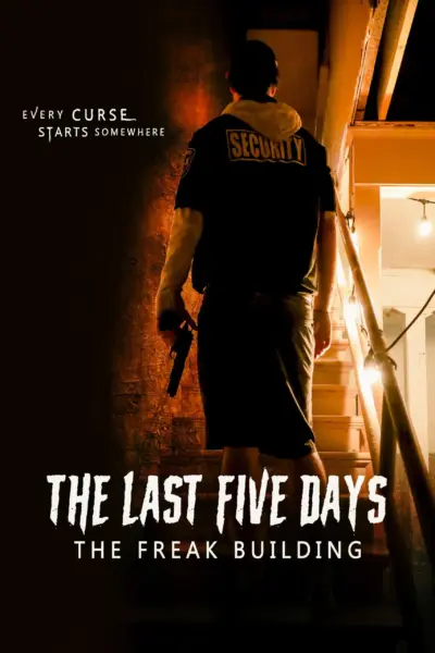 The Last Five Days: The Freak Building (2024) poster
