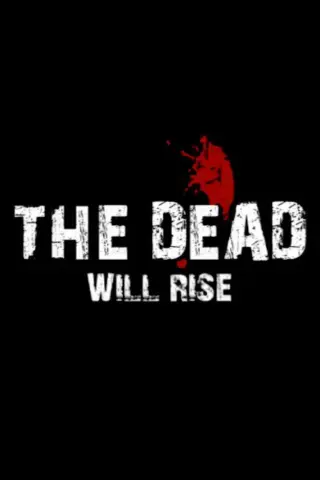 The Dead... Will Rise! (2009) poster