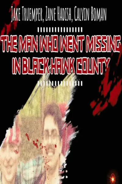 The Man Who Went Missing in Black Hawk County (2020) poster