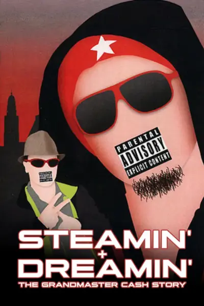Steamin' + Dreamin': The Grandmaster Cash Story (2009) poster