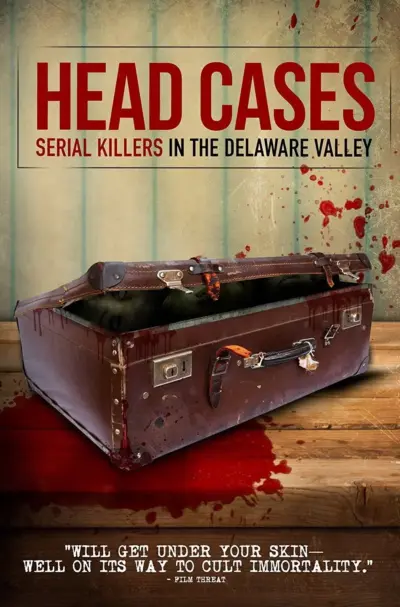 Head Cases: Serial Killers in the Delaware Valley (2013) poster