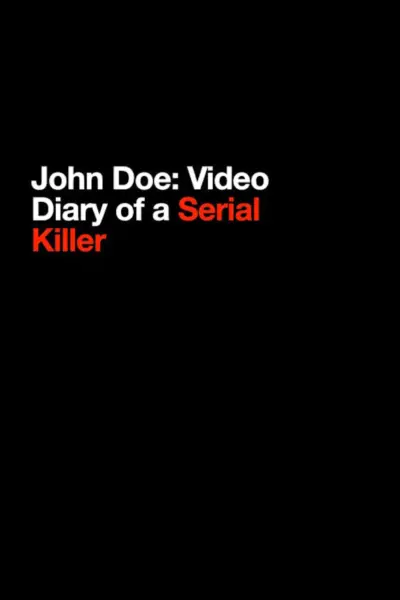 John Doe: Video Diary of a Serial Killer (2015) poster