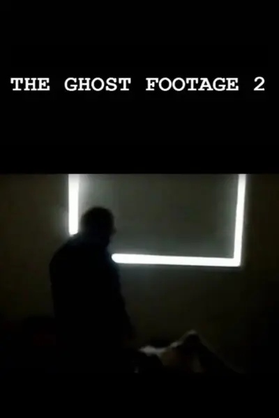 The Ghost Footage 2 (2013) poster