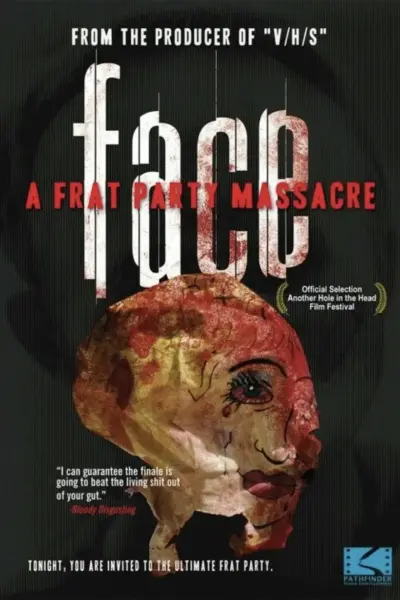 Face: A Frat Party Massacre (2013) poster