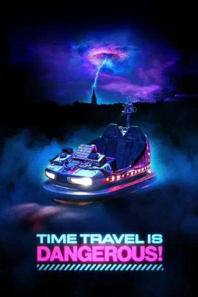 Time Travel Is Dangerous! (2024) poster